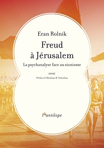 freud à jérusalem - la psychanalyse face au sionisme