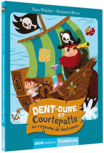 Dent-Dure et Courtepatte au royaume de Ventremou