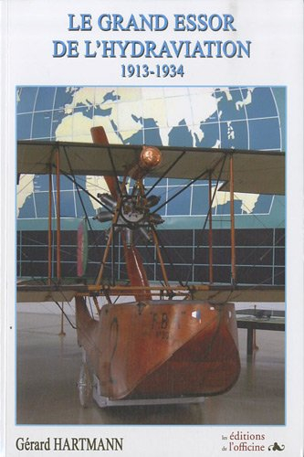 Le grand essor de l'hydraviation : 1913-1934