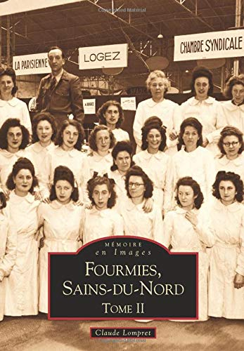 Fourmies. Vol. 2. Fourmies, Sains-du-Nord