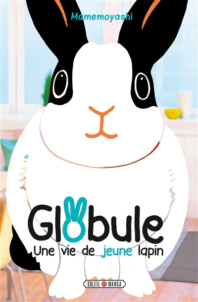 Globule, une vie de jeune lapin