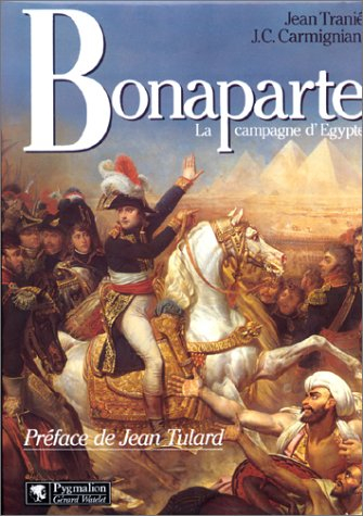 Bonaparte : la campagne d'Egypte