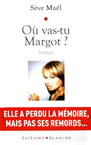 Où vas-tu Margot ?