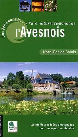 Que faire dans le Parc naturel régional de l'Avesnois : les meilleures idées d'escapades pour un séj