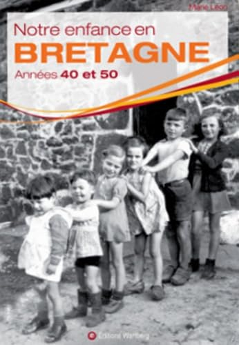 Notre enfance en Bretagne : années 40 et 50