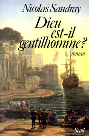 Dieu est-il gentilhomme ?