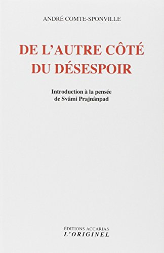 De l'autre côté du désespoir : introduction à la pensée de Svâmi Prajnânpad