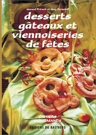 Desserts, gâteaux et viennoiseries de fêtes