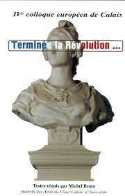 terminée la révolution : ive colloque européen de calais 2001