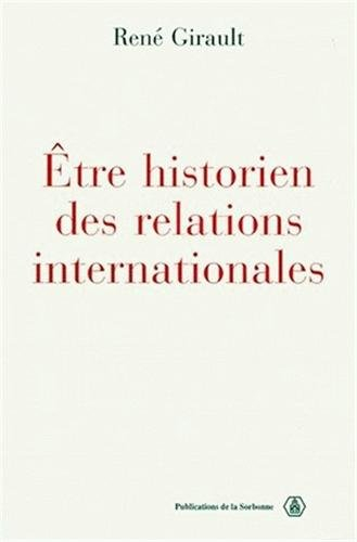 Etre historien des relations internationales