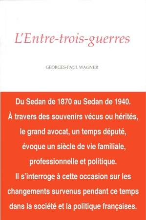 L'entre-trois-guerres : souvenirs sans repentance