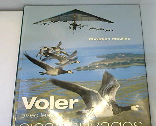 Voler avec les oies sauvages