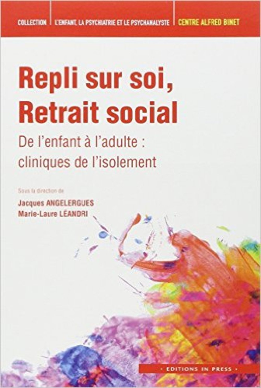 Repli sur soi, retrait social : de l'enfant à l'adulte : cliniques de l'isolement