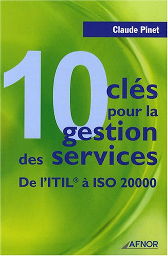 10 clés pour la gestion des services : de l'ITIL à ISO 20000