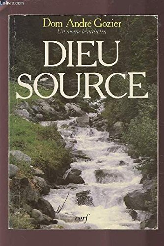 Dieu-source : du Dieu caché au Dieu de la surabondance