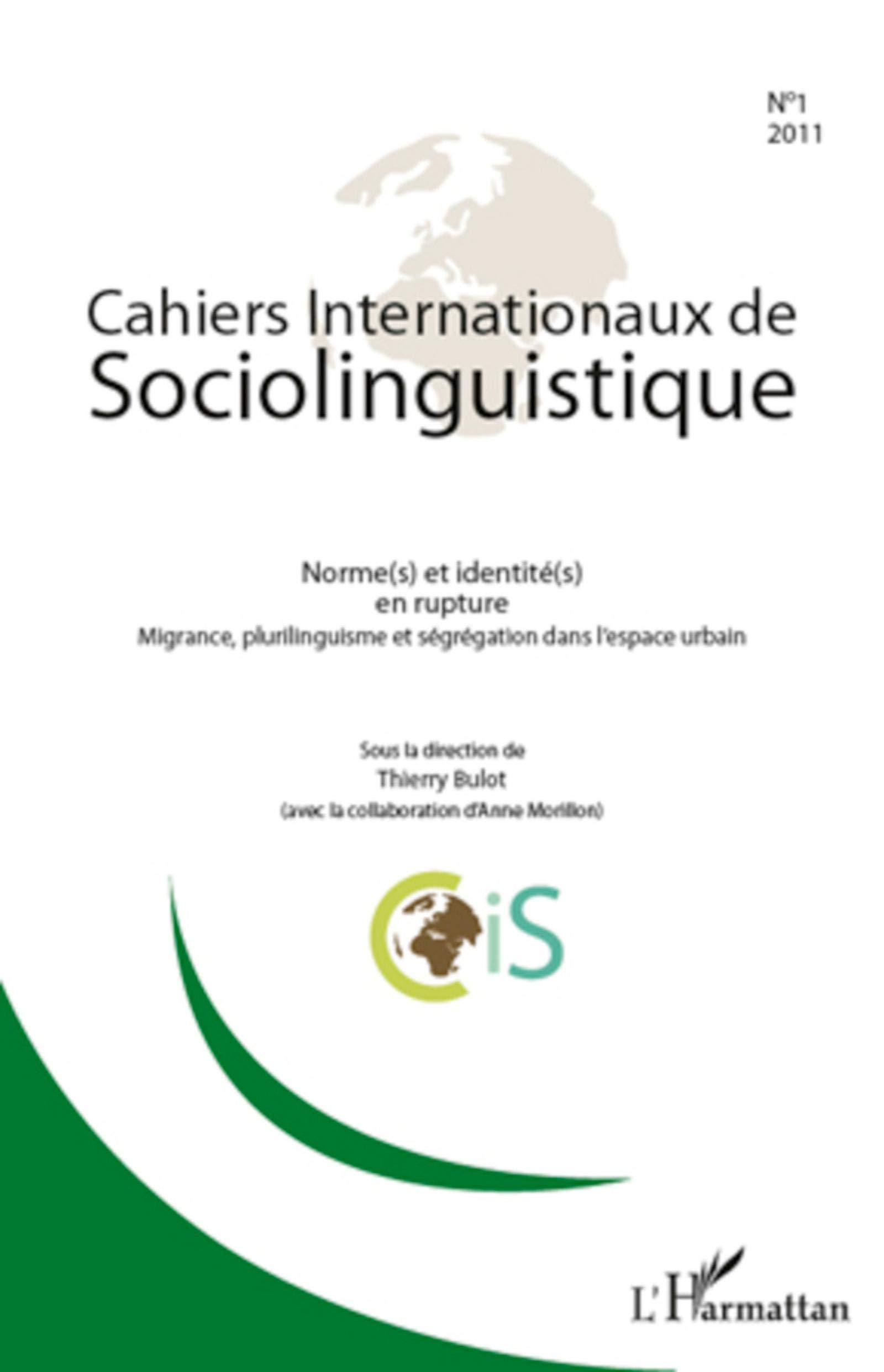 Cahiers internationaux de sociolinguistique, n° 1. Normes et identités en rupture : migrance, pluril