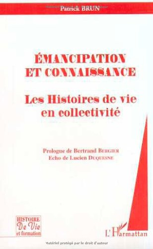 Emancipation et connaissance : les histoires de vie en collectivité