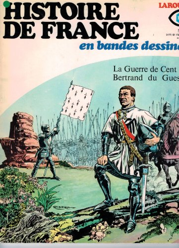 histoire de france en bandes dessinees larousse [no 8] du 31/12/2099 - la guerre de cent ans - bertr