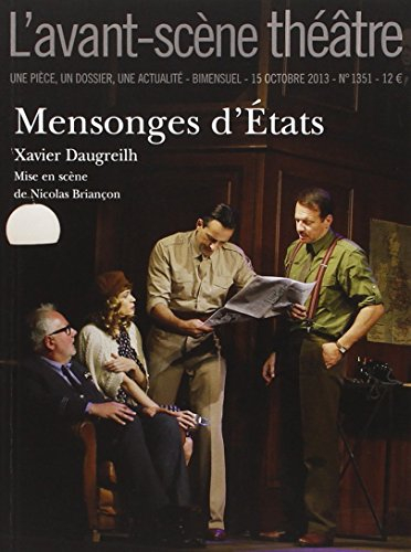 Avant-scène théâtre (L'), n° 1351. Mensonges d'Etats