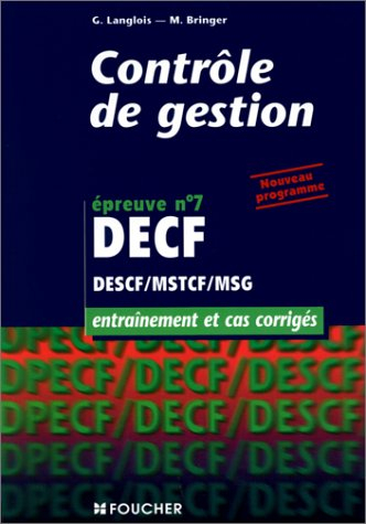 Contrôle de gestion, épreuve, n° 7 DECF, DESCF, MSTCF, MSG : entraînement et cas corrigés