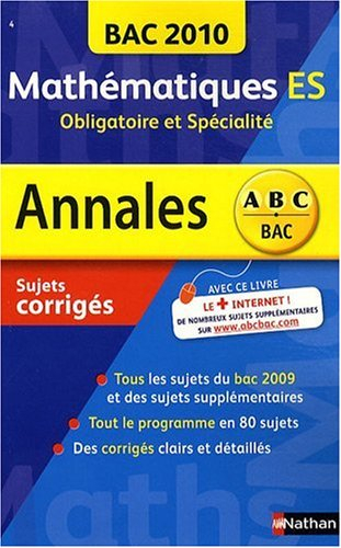 Mathématiques ES, obligatoire et spécialité : bac 2010, sujets corrigés
