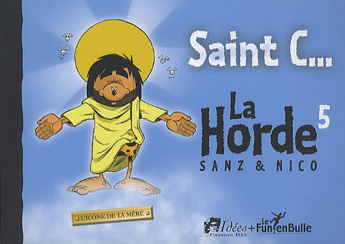 La horde. Vol. 5. Saint C...