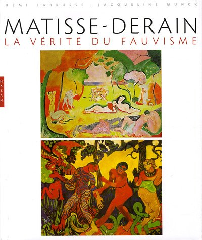 Matisse-Derain : la vérité du fauvisme