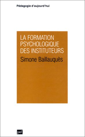 La Formation psychologique des instituteurs