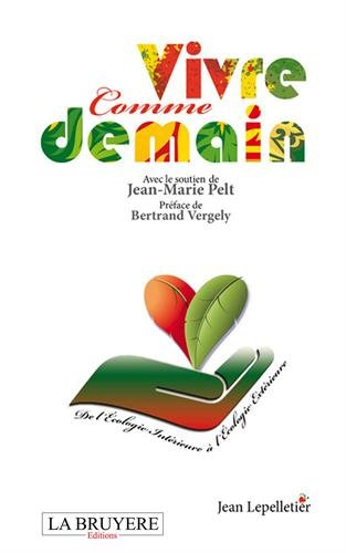 Vivre comme demain : De l'écologie intérieure à l'écologie extérieure