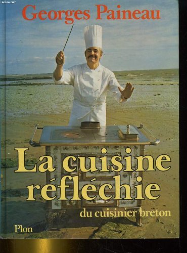 La Cuisine réfléchie du cuisinier breton