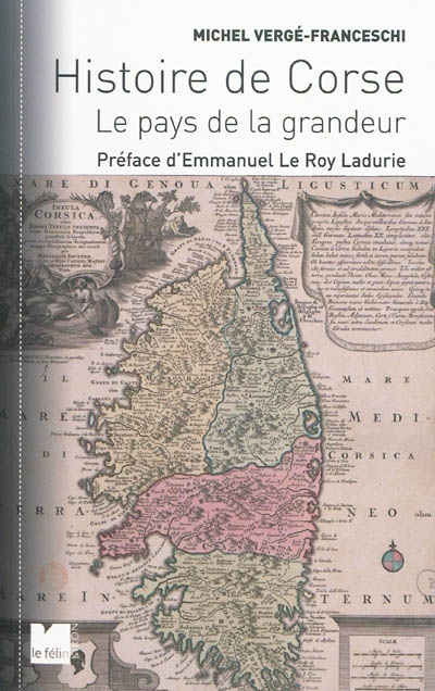 Histoire de Corse : le pays de la grandeur