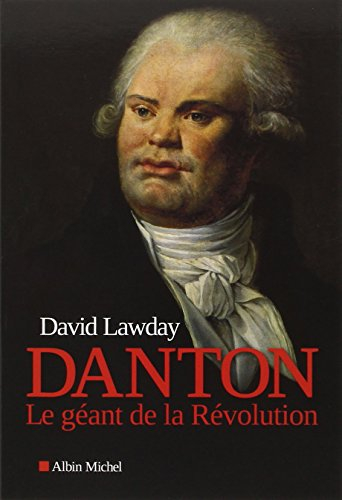 Danton : le géant de la Révolution