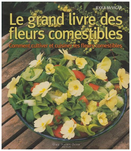 grand livre des fleurs comestibles (le)