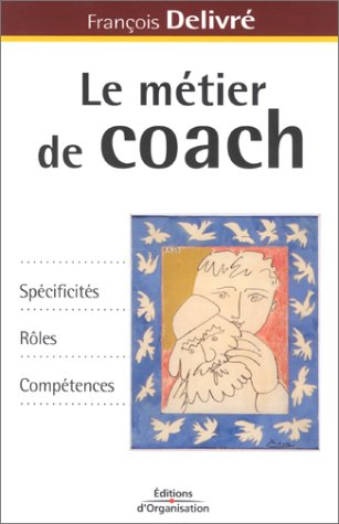 le métier de coach : spécificités - rôles - compétences