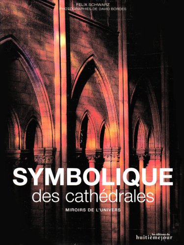 Symbolique des cathédrales : miroirs de l'univers