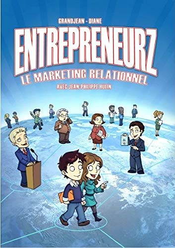 Entrepreneurz Le marketing relationnel
