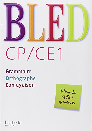 Bled CP-CE1 : grammaire, orthographe, conjugaison