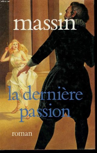 la derniere passion. henri iv et charlotte de montmorency.