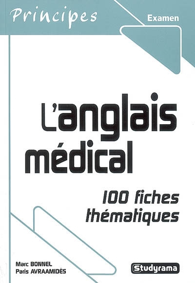 L&#039;anglais médical : 100 fiches thématiques