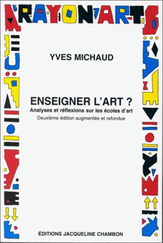 Enseigner l'art ? : analyse et réflexions sur les écoles d'art