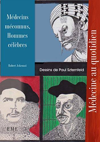 Médecins méconnus, hommes célèbres