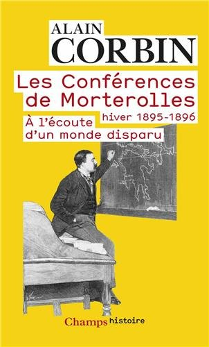 Les conférences de Morterolles, hiver 1895-1896 : à l'écoute d'un monde disparu