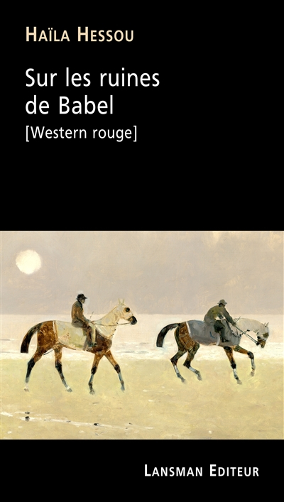 Sur les ruines de Babel (western rouge)
