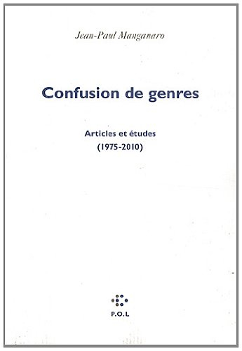 Confusion de genres : articles et études (1975-2010) : précédés d'un entretien