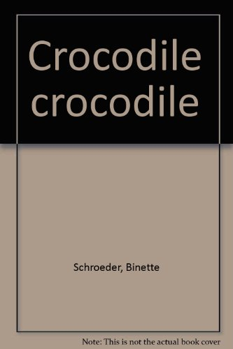 Crocodile, crocodile