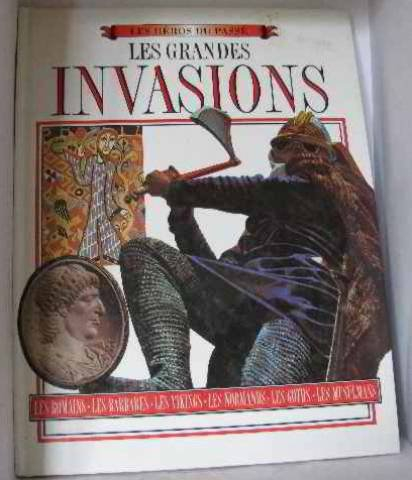 les héros du passé les grandes invasions