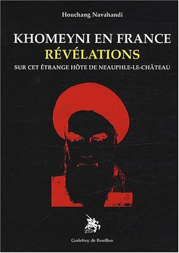 Khomeyni en France : révélations sur cet étrange hôte de Neauphle-le-Château
