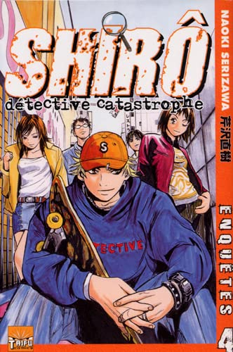 Shirô détective catastrophe. Vol. 4