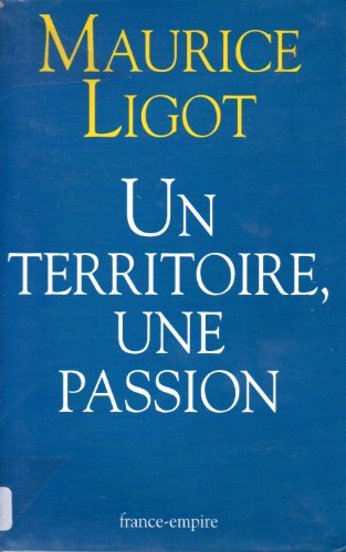 Un territoire, une passion
