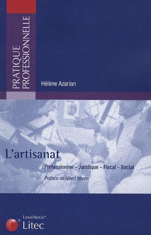L'artisanat : professionnel, juridique, fiscal, social